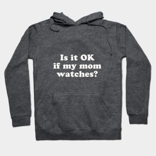 Is It OK Iffy Mom Watches? Creepy T-Shirt Hoodie